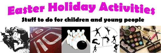 Easter holiday activities
