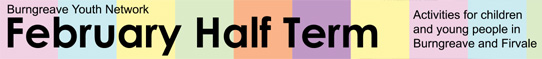 February Half Term Activities