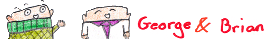 George & Brian